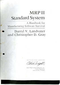 Folder: "MRP II Standard System. A handbook for manufacturing software survival' by Darryl V. Landvater and Christopher D. Gray